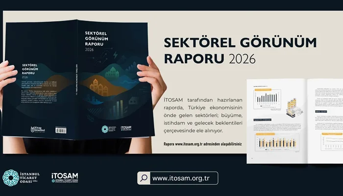 İTO Sektörel Görünüm Raporu 2026 Yayımlandı